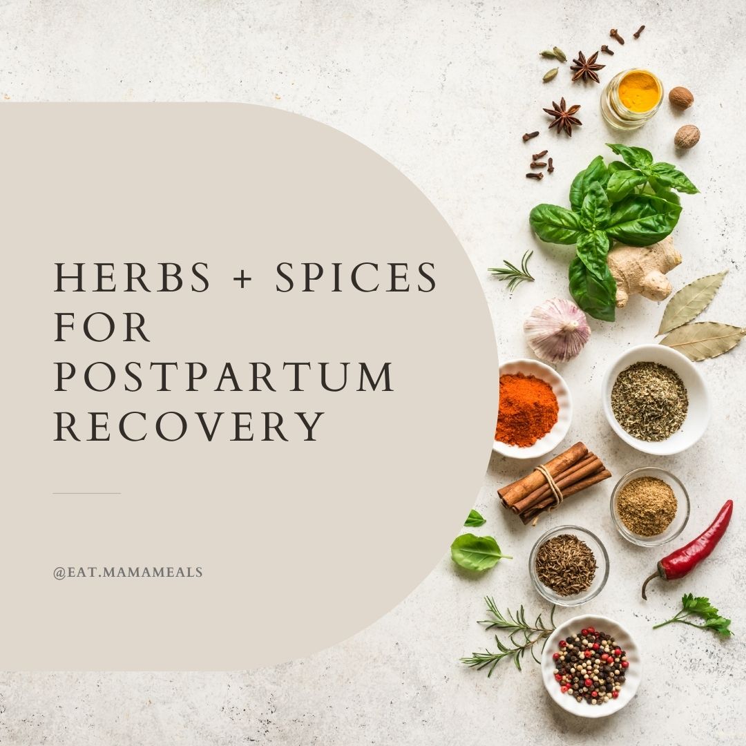 Herbs + Spices For Postpartum Recovery