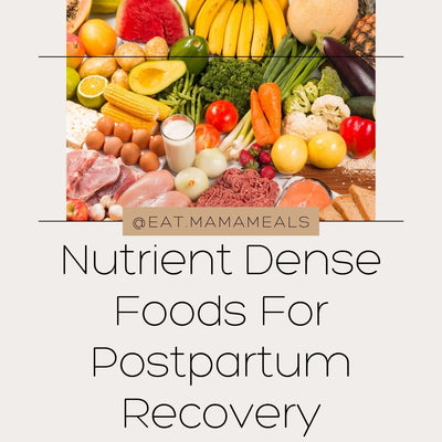 Nutrient-Dense Foods For Postpartum Recovery