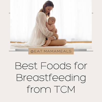 Best Foods for Breastfeeding from Traditional Chinese Medicine